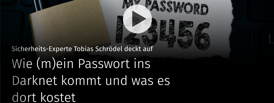 Wie (m)ein Passwort ins Darknet kommt und was es dort kostet